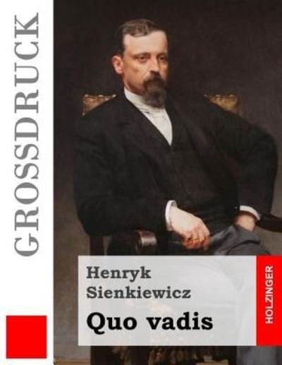 Cover for Henryk Sienkiewicz · Quo vadis (Grossdruck) (Taschenbuch) (2016)