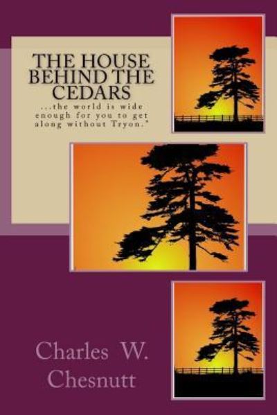 Cover for Charles W Chesnutt · The House Behind the Cedars (Paperback Book) (2016)