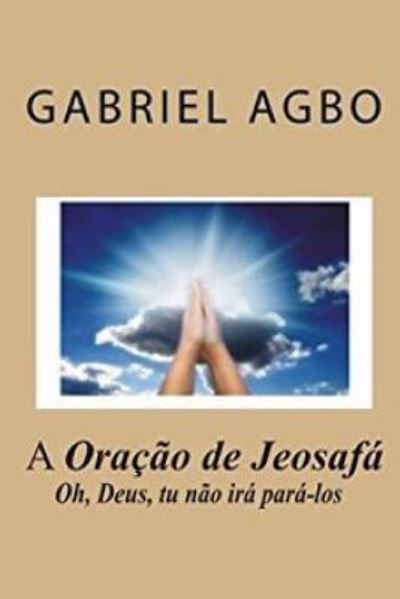 Cover for Gabriel Agbo · A Ora o de Jeosaf (Taschenbuch) (2016)