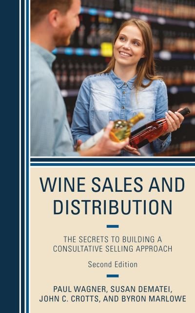 Cover for Paul Wagner · Wine Sales and Distribution: The Secrets to Building a Consultative Selling Approach (Inbunden Bok) [Second edition] (2024)