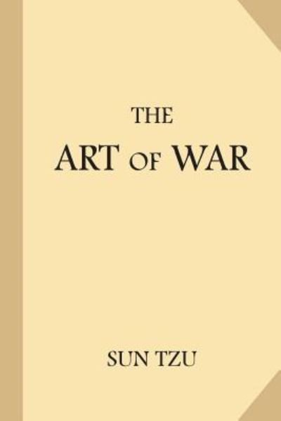 The Art of War - Sun Tzu - Bøger - Createspace Independent Publishing Platf - 9781539597148 - 18. oktober 2016