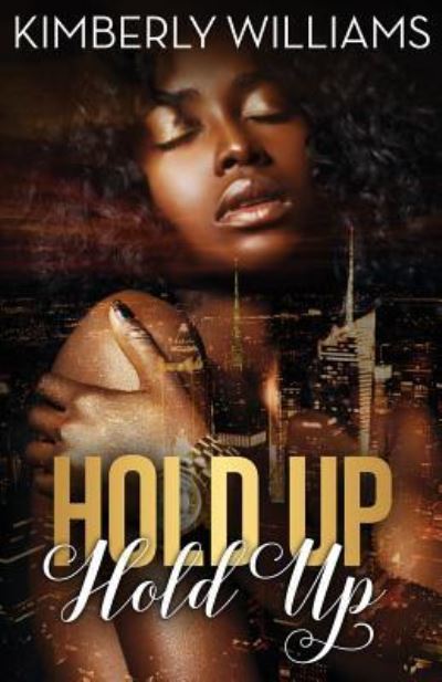 Cover for Kimberly Williams · Hold Up Hold Up (Paperback Book) (2016)