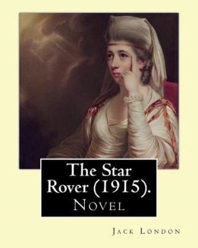 Cover for Jack London · The Star Rover (1915). By (Taschenbuch) (2017)