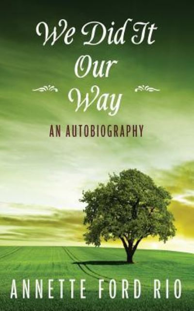 Cover for Annette Ford Rio · We Did It Our Way (Paperback Book) (2017)