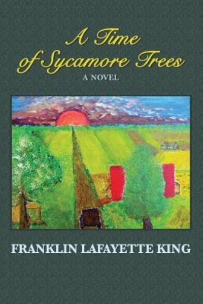 Cover for Franklin Lafayette King · A Time of Sycamore Trees (Paperback Book) (2017)