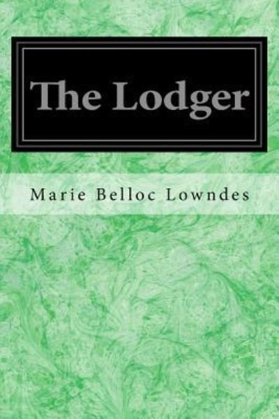 Cover for Marie Belloc Lowndes · Lodger (Book) (2017)