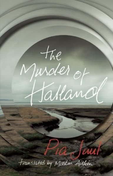 Murder of Halland - Pia Juul - Libros - Coach House Books - 9781552453148 - 3 de noviembre de 2015