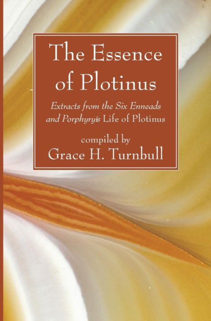 Cover for * Plotinus · The Essence of Plotinus (Paperback Book) (2007)