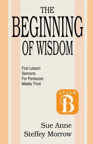 Cover for Sue Anne Steffey Morrow · The beginning of wisdom (Bog) (1993)
