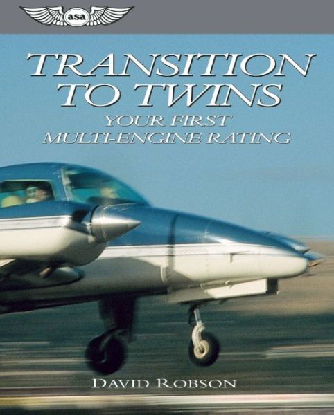 Cover for David Robson · Transition to Twins: Your First Multi-engine Rating (Paperback Book) (2000)