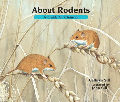 Cover for Cathryn Sill · About Rodents: A Guide for Children - About. . . (Paperback Book) (2016)