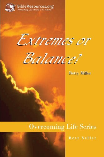 Extremes or Balance? - Betty Miller - Bøger - Christ Unlimited Ministries, Inc. - 9781571490148 - 7. november 2003
