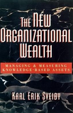 Cover for Sveiby · The New Organizational Wealth: Managing and Measuring Knowledge-Based Assets (Hardcover Book) (1997)