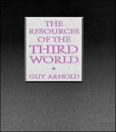 Cover for Guy Arnold · The Resources of the Third World (Innbunden bok) (1997)