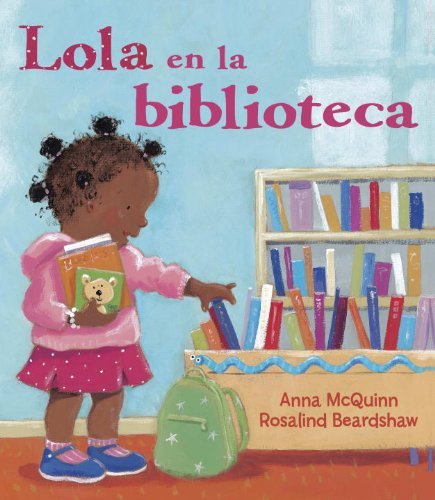 Lola en La Biblioteca - Anna Mcquinn - Livros - Charlesbridge - 9781580892148 - 1 de fevereiro de 2008