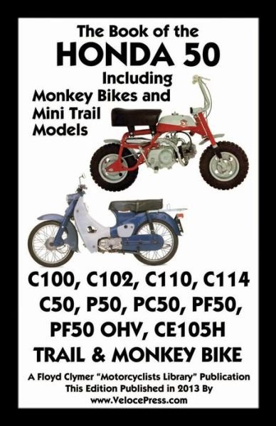 Cover for Floyd Clymer · Book of the Honda 50 Including Monkey Bikes and Mini Trail Models (Paperback Book) (2013)