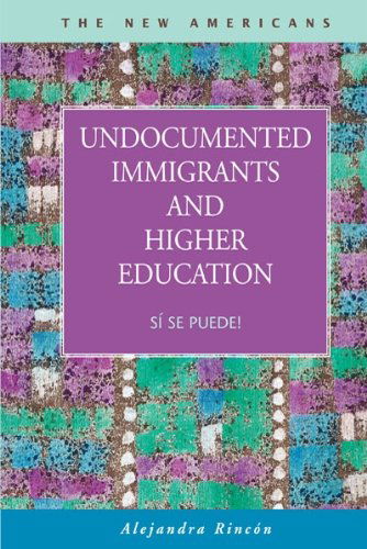 Cover for Alejandra Rincon · Undocumented Immigrants and Higher Education: S Se Puede! (Paperback Book) (2008)