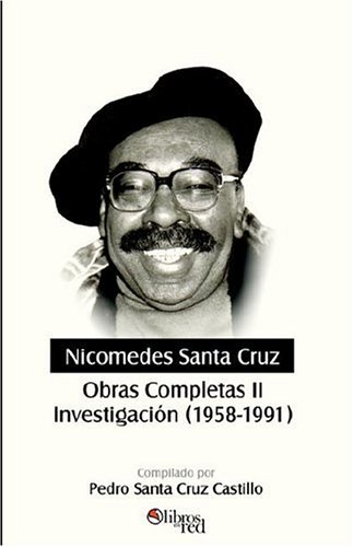 Cover for Nicomedes Santa Cruz · Nicomedes Santa Cruz. Obras Completas Ii. Investigacion (1958-1991) (Spanish Edition) (Taschenbuch) [Spanish edition] (2004)