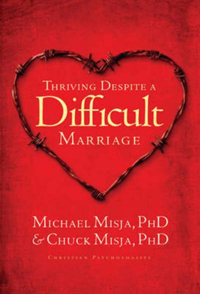 Cover for Michael Misja · Thriving Despite a Difficult Marriage (Paperback Bog) (2009)