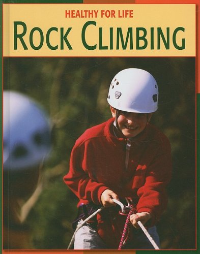 Cover for Michael Teitelbaum · Rock Climbing (Healthy for Life) (Hardcover Book) (2007)