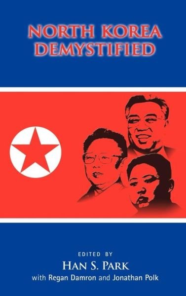 Cover for Han S Park · North Korea Demystified (Hardcover Book) (2012)