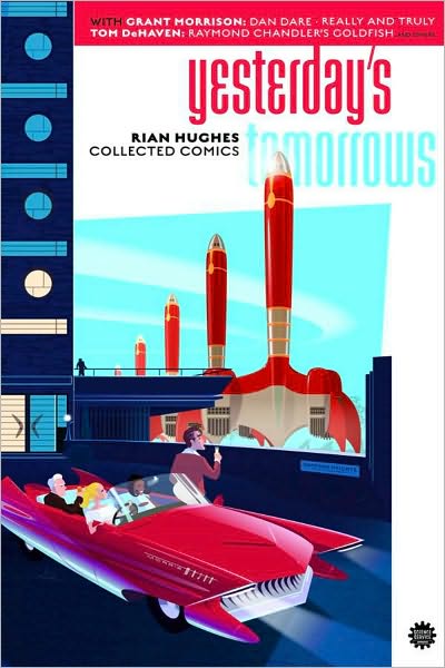 Cover for Rian Hughes · Yesterday's Tomorrows: Rian Hughes Collected Comics (Pocketbok) (2011)