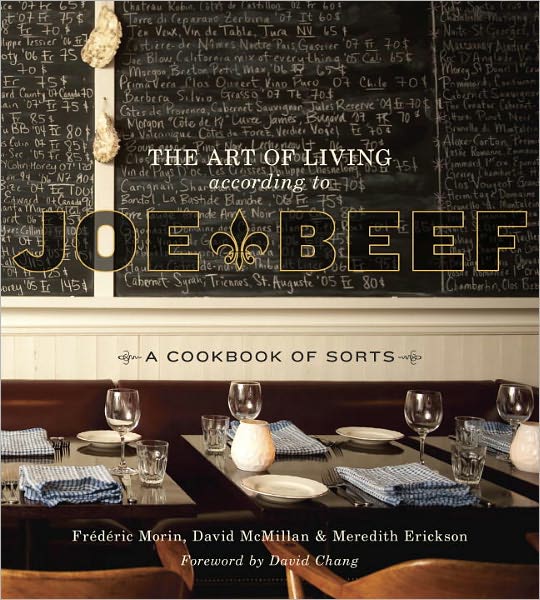 Cover for David McMillan · The Art of Living According to Joe Beef: A Cookbook of Sorts (Hardcover Book) (2011)