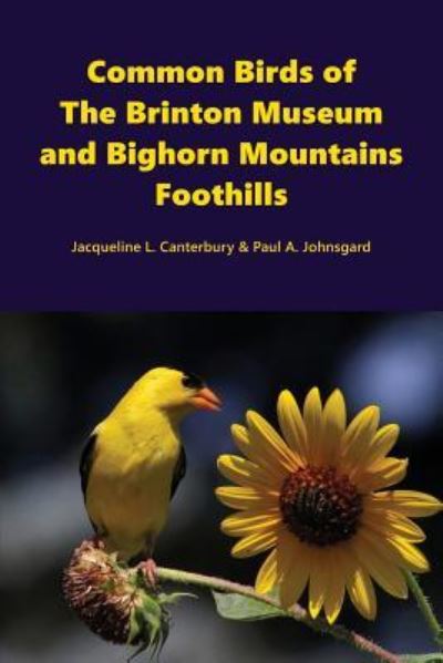 Cover for Paul Johnsgard · Common Birds of The Brinton Museum and Bighorn Mountains Foothills (Paperback Book) (2017)