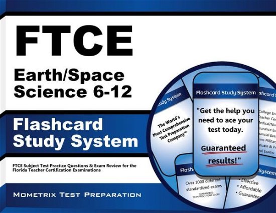 Cover for Ftce Exam Secrets Test Prep Team · Ftce Earth / Space Science 6-12 Flashcard Study System: Ftce Test Practice Questions &amp; Exam Review for the Florida Teacher Certification Examinations (Cards) (Taschenbuch) [Flc Crds edition] (2023)
