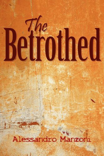 Cover for Alessandro Manzoni · The Betrothed (Paperback Book) (2011)