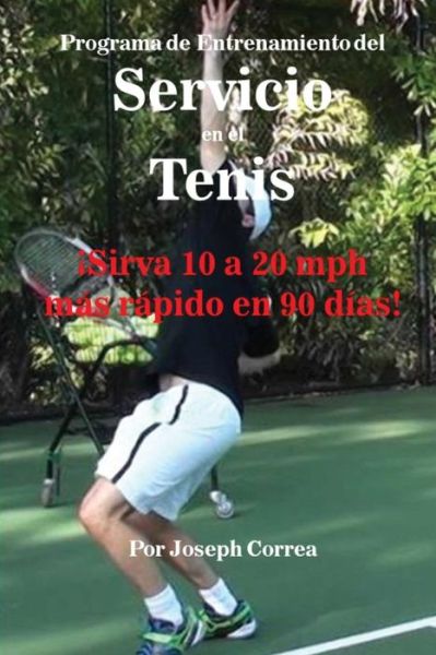 Cover for Joseph Correa · Programa de Entrenamiento del Servicio en el Tenis (Paperback Book) (2017)