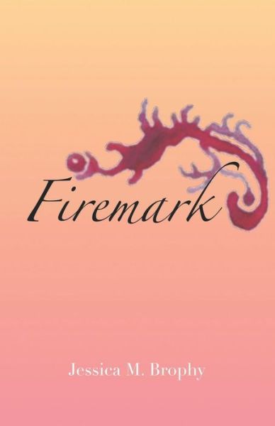 Cover for Jessica Brophy · Firemark (Paperback Book) (2018)