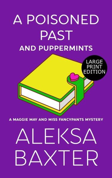 Cover for Aleksa Baxter · A Poisoned Past and Puppermints (Hardcover Book) (2020)