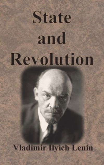 Cover for Vladimir Ilyich Lenin · State and Revolution (Hardcover Book) (1917)