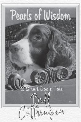 Cover for Bill Cottringer · Pearls Of Wisdom: A Smart Dog's Tale (Paperback Book) (2018)