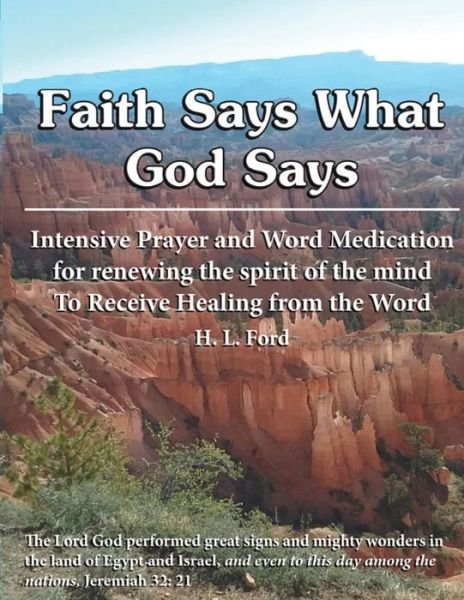 Cover for H L Ford · Faith Says What God Says (Paperback Book) (2018)