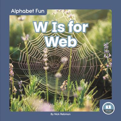 Cover for Nick Rebman · W Is for Web - Alphabet Fun (Paperback Book) (2021)