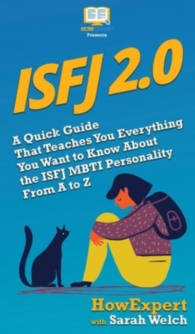 Cover for Howexpert · Isfj 2.0: A Quick Guide That Teaches You Everything You Want to Know About the ISFJ MBTI Personality From A to Z (Hardcover Book) (2020)