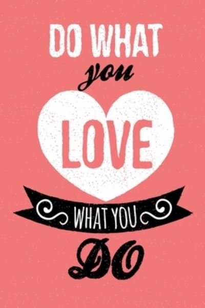Cover for Az Notebooks · Do what you love what you do - Pink - 122 pages - 6x9in - (Paperback Book) (2020)