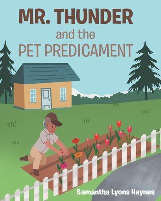 Cover for Samantha Lyons Haynes · Mr. Thunder and the Pet Predicament (Paperback Book) (2022)
