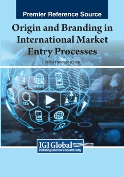 Cover for Carlos Francisco e Silva · Origin and Branding in International Market Entry Processes (Book) (2023)