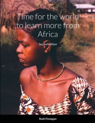 Cover for Ruth Finnegan · Time for the world to learn more from Africa, second edition (Pocketbok) (2022)