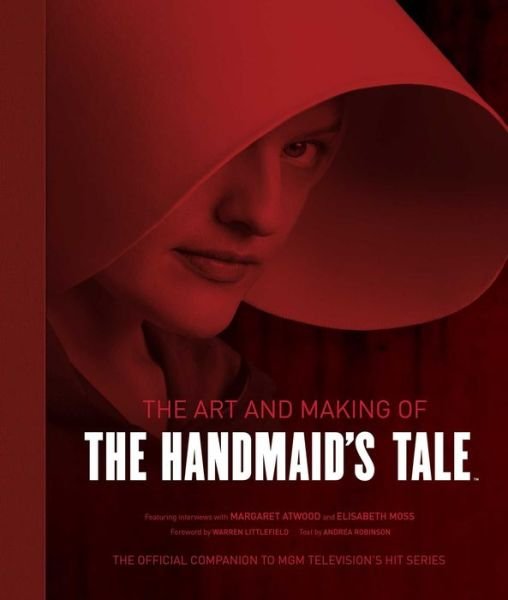 The Art and Making of The Handmaid's Tale - Insight Editions - Libros - Insight Editions - 9781683836148 - 14 de mayo de 2019