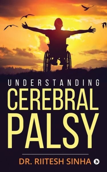 Cover for Riitesh Sinha · Understanding Cerebral Palsy (Paperback Book) (2019)