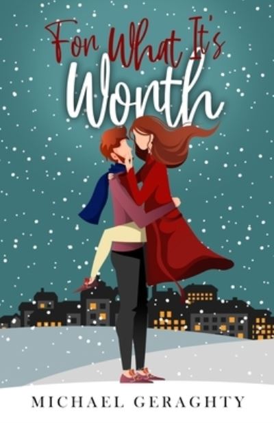 Cover for Michael Geraghty · For What It's Worth (Paperback Book) (2021)