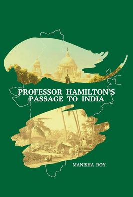 Cover for Manisha Roy · Professor Hamilton's Passage to India (Inbunden Bok) (2022)