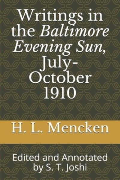 Cover for Professor H L Mencken · Writings in the Baltimore Evening Sun, July-October 1910 (Paperback Book) (2019)