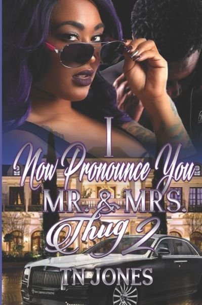 Cover for Tn Jones · I Now Pronounce You Mr. &amp; Mrs. Thug 2 (Pocketbok) (2019)