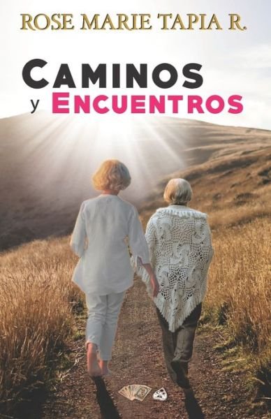 Cover for Rose Marie Tapia R · Caminos y Encuentros (Paperback Book) (2019)