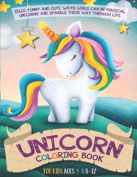 Cover for Anca Niculae · Unicorn Coloring Book For Kids Ages 4-8 8-12 (Paperback Book) (2018)